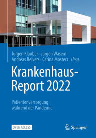 Title: Krankenhaus-Report 2022: Patientenversorgung wï¿½hrend der Pandemie, Author: Jïrgen Klauber