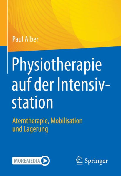 Physiotherapie auf der Intensivstation: Atemtherapie, Mobilisation und Lagerung