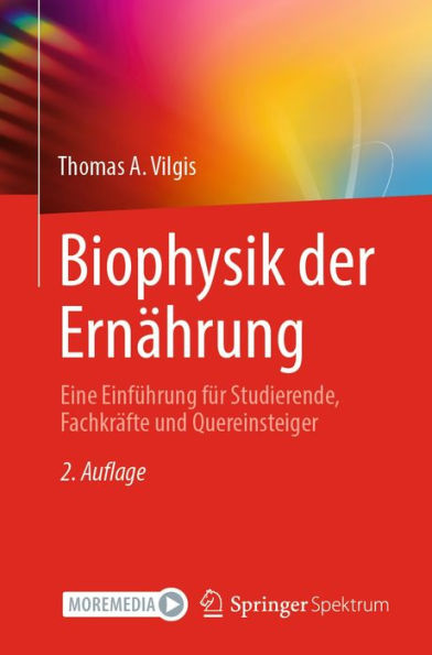 Biophysik der Ernährung: Eine Einführung für Studierende, Fachkräfte und Quereinsteiger