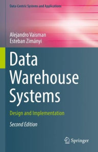 Title: Data Warehouse Systems: Design and Implementation, Author: Alejandro Vaisman