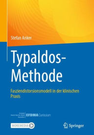Title: Typaldos-Methode: Fasziendistorsionsmodell in der klinischen Praxis, Author: Stefan Anker