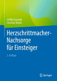 Title: Herzschrittmacher-Nachsorge für Einsteiger, Author: Steffen Gazarek