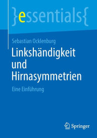 Title: Linkshändigkeit und Hirnasymmetrien: Eine Einführung, Author: Sebastian Ocklenburg