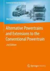 Title: Alternative Powertrains and Extensions to the Conventional Powertrain, Author: Michael Hilgers