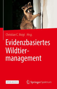 Title: Evidenzbasiertes Wildtiermanagement, Author: Christian C. Voigt