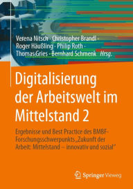 Title: Digitalisierung der Arbeitswelt im Mittelstand 2: Ergebnisse und Best Practice des BMBF-Forschungsschwerpunkts 