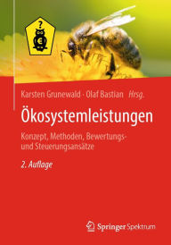 Title: ï¿½kosystemleistungen: Konzept, Methoden, Bewertungs- und Steuerungsansï¿½tze, Author: Karsten Grunewald