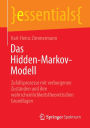 Das Hidden-Markov-Modell: Zufallsprozesse mit verborgenen Zuständen und ihre wahrscheinlichkeitstheoretischen Grundlagen