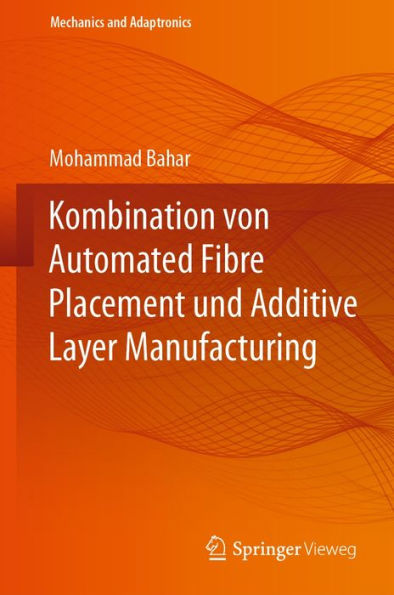 Kombination von Automated Fibre Placement und Additive Layer Manufacturing