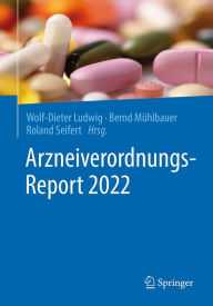 Title: Arzneiverordnungs-Report 2022, Author: Wolf-Dieter Ludwig
