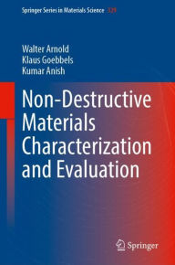 Title: Non-destructive Materials Characterization and Evaluation, Author: Walter Arnold