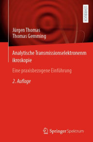 Title: Analytische Transmissionselektronenmikroskopie: Eine praxisbezogene Einfï¿½hrung, Author: Jïrgen Thomas