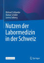 Nutzen der Labormedizin in der Schweiz