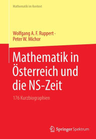 Title: Mathematik in Österreich und die NS-Zeit: 176 Kurzbiographien, Author: Wolfgang A. F. Ruppert