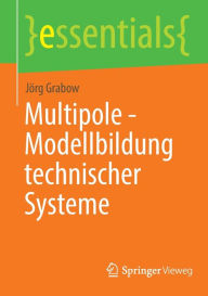 Title: Multipole - Modellbildung technischer Systeme, Author: Jörg Grabow