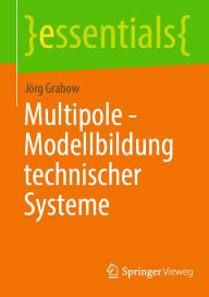 Title: Multipole - Modellbildung technischer Systeme, Author: Jïrg Grabow