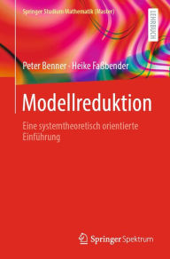 Title: Modellreduktion: Eine systemtheoretisch orientierte Einfï¿½hrung, Author: Peter Benner