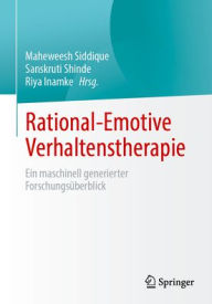 Title: Rational-Emotive Verhaltenstherapie: Ein maschinell generierter Forschungsüberblick, Author: Maheweesh Siddique