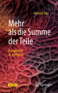 Title: Mehr als die Summe der Teile: Komplexitï¿½t in der Natur, Author: Helmut Satz