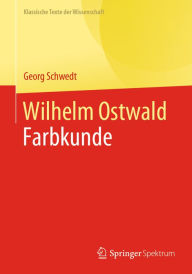 Title: Wilhelm Ostwald: Farbkunde, Author: Georg Schwedt