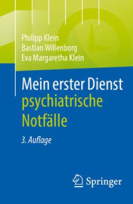 Title: Mein erster Dienst - psychiatrische Notfälle, Author: Jan Philipp Klein