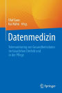 Datenmedizin: Telemonitoring von Gesundheitsdaten im häuslichen Umfeld und in der Pflege