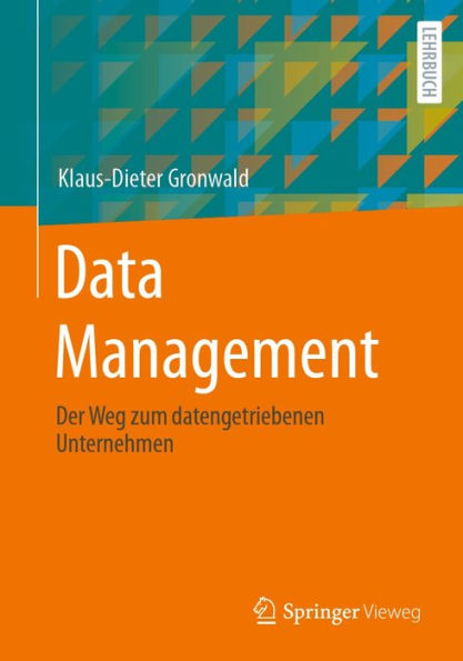 Data Management: Der Weg zum datengetriebenen Unternehmen