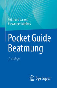 Title: Pocket Guide Beatmung, Author: Reinhard Larsen