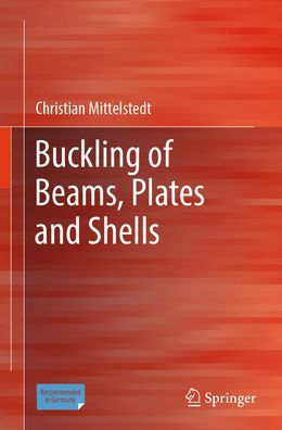 Buckling of Beams, Plates and Shells