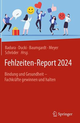 Fehlzeiten-Report 2024: Bindung und Gesundheit - Fachkräfte gewinnen und halten