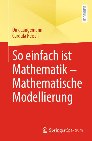 So einfach ist Mathematik - Mathematische Modellierung