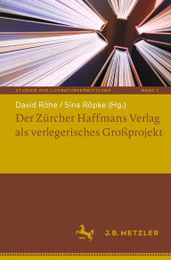 Title: Der Zürcher Haffmans Verlag als verlegerisches Großprojekt, Author: David Röhe