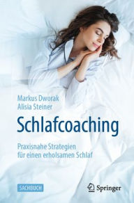 Title: Schlafcoaching: Praxisnahe Strategien für einen erholsamen Schlaf, Author: Markus Dworak