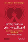 Richtig handeln beim Herzstillstand - Warum sofortige Reanimation so wichtig ist: Prüfen - Rufen - Drücken