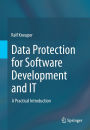 Data Protection for Software Development and IT: A Practical Introduction