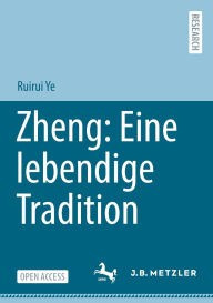 Title: Zheng: Eine lebendige Tradition, Author: Ruirui Ye
