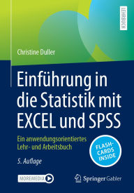 Title: Einführung in die Statistik mit EXCEL und SPSS: Ein anwendungsorientiertes Lehr- und Arbeitsbuch, Author: Christine Duller