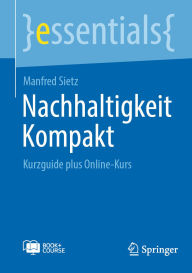 Title: Nachhaltigkeit Kompakt: Kurzguide plus Online-Kurs, Author: Manfred Sietz