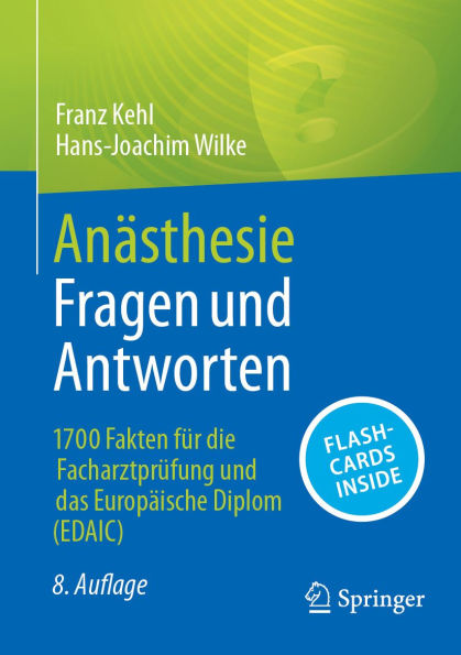 Anästhesie Fragen und Antworten: 1700 Fakten für die Facharztprüfung und das Europäische Diplom (EDAIC)