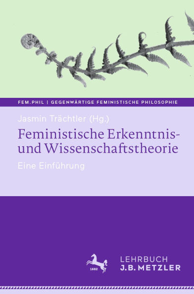 Feministische Erkenntnis- und Wissenschaftstheorie: Eine Einführung