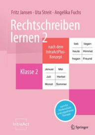 Title: Rechtschreiben lernen 2 nach dem IntraActPlus-Konzept: auch für Förderschule und Legasthenie-Therapie, Author: Fritz Jansen