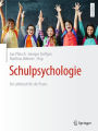 Schulpsychologie: Ein Lehrbuch für die Praxis