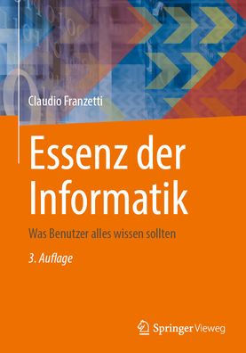 Essenz der Informatik: Was Benutzer alles wissen sollten