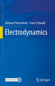 Title: Electrodynamics, Author: Dietmar Petrascheck