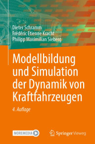 Title: Modellbildung und Simulation der Dynamik von Kraftfahrzeugen, Author: Dieter Schramm