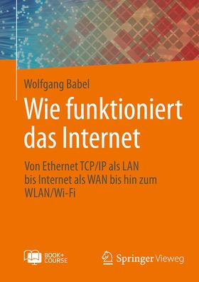 Wie funktioniert das Internet: Von Ethernet TCP/IP als LAN bis Internet als WAN bis hin zum WLAN/Wi-Fi