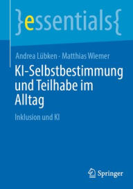Title: KI-Selbstbestimmung und Teilhabe im Alltag: Inklusion und KI, Author: Andrea Lübken
