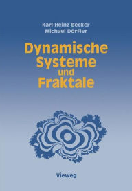 Title: Dynamische Systeme und Fraktale: Computergrafische Experimente mit Pascal, Author: Karl-Heinz Becker