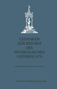 Title: Gedanken zur Reform des physikalischen Unterrichts: Erste Gï¿½ttinger Tagung 6.-8. Januar 1955, Author: Hans Kopfermann