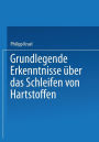 Grundlegende Erkenntnisse �ber das Schleifen von Hartstoffen